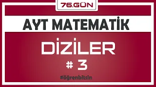 Diziler 3 | AYT MATEMATİK KAMPI 76.gün | Rehber Matematik