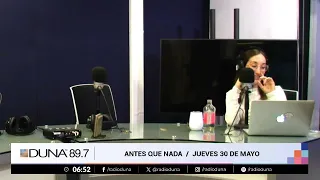 Duna FM  /  Antes que Nada  / Jueves 30 de Mayo