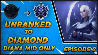 UNRANKED TO DIAMOND DIANA ONLY #2 - League Of Legends