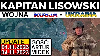 Wojna Rosja - Ukraina. Update 01 - 04.III.2023. Gość: Artur Micek 🇵🇱 KAPITAN LISOWSKI
