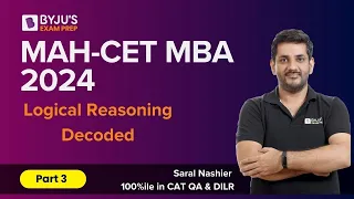 MAH CET MBA 2024 | Logical Reasoning Decoded | Part 3 | MAHCET MBA | #mbaexam # BYJUS