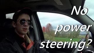 Driving With No Power Steering? - What it's like