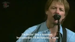 Someday I'll Be Saturday Night live by Bon Jovi with lyrics