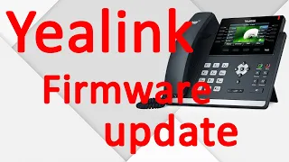 Yealink Handset Firmware update