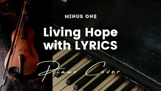 Living Hope by Phil Wickham - Key of A - Karaoke - Minus One with LYRICS - Piano cover