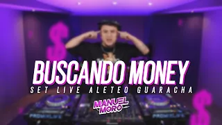 BUSCANDO MONEY | SET LIVE ALETEO - GUARACHA | DJ MANUEL MORO