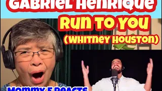 GABRIEL HENRIQUE - Run To You (Whitney Houston) | Mommy E Reacts