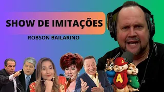 SHOW DE IMITAÇÕES : ROBSON BAILARINO