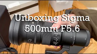 Unboxing SIGMA 500MM F5.6 DG DN OS (E-MOUNT)