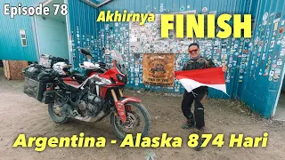 EP. 78 : FINISH Argentina - Alaska Setelah 874 Hari