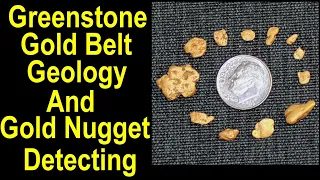 How to Find Gold - Greenstone Belt Gold Nugget Detecting - Greenstone gold deposit geology