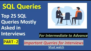 TOP 25 SQL Queries asked in Interviews - Part 2 | SQL Interview Query Question and Answer