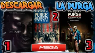 DESCARGAR LA PURGA SIN CENSURA 1,2 Y 3 AUDIO LATINO POR MEGA