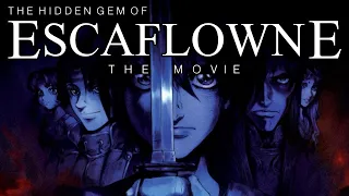 The Hidden Gem Of Escaflowne The Movie