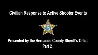 HCSO: Civilian Response to Active Shooter Events - Part 2