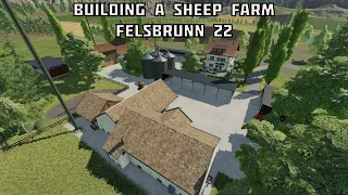 Building A Sheep Farm On Felsbrunn 22 | Farming Simulator 22 Farm Build