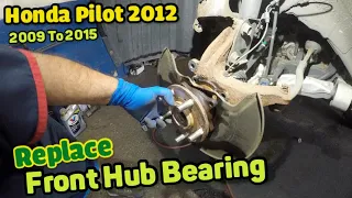How to replace front HUB BEARING on Honda Pilot 2009 to 2015 (torque spec included)