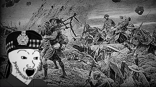 Scotland The Brave but you’re attacking the Germans at the Somme (improved)