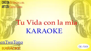 Tu vida con la mia_Cristian Castro (KARAOKE)