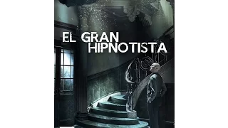 EL GRAN HIPNOTISTA: EL CAMBIARA TU VIDA