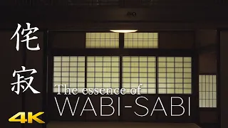 [4K] Wabi-Sabi The essence of Wabi-Sabi 　侘寂の本質