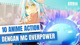 Top 10 Rekomendasi Anime Action Dengan MC Super Overpower, Yang Wajib Ditonton!