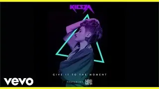 Kiesza - Give It To The Moment (Audio) ft. Djemba Djemba