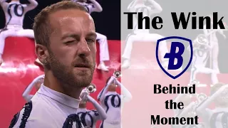 The Story Behind The Wink (Bluecoats 2016)