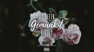 OG Beeza ft C Cozy - Gemaakit (Official Audio) Prod.SwiinkBEATS.Ltd