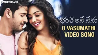 O Vasumathi Video Song | Bharat Ane Nenu Movie | Mahesh Babu | Kiara Advani | Koratala Siva | DSP