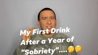 First Drink After a Year of Sobriety ( Relapsed )... What I Learned now 3 months sober