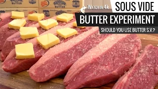 Sous Vide BUTTER EXPERIMENT - Should You Use BUTTER when cooking Sous Vide?