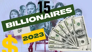 Top 15 Billionaires in the world 2023 forbes updated