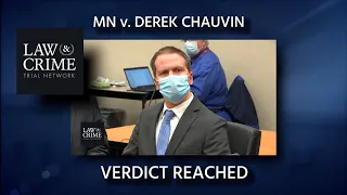 Verdict Reached in MN v  Derek Chauvin Trial