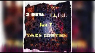 J Deva - Take Control (Official Audio) ft. Jah T, Billy Banks