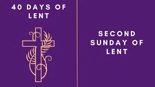 Lenten Retreat 2024: Second Sunday of Lent