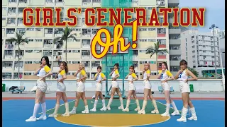 [KPOP IN PUBLIC] SNSD(소녀시대) - Oh!(오!) Dance Cover From Hong Kong