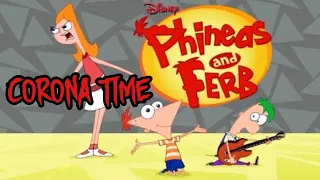 Phineas and Ferb Theme Song Corona Virus Version