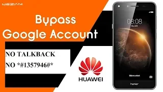 Unlock Google Account All Huawei ! NO Talkback ! No *#*#1357946#*