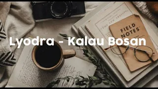 Lyodra - Kalau Bosan (video lyrics)