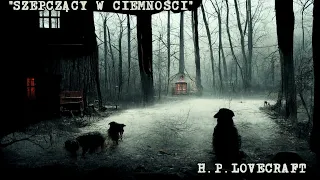 1/2 Szepczący w ciemności - H.P. Lovecraft [AUDIOBOOK PL]