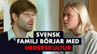 Svensk familj börjar med hederskultur