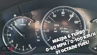 Mazda 6 Turbo : Acceleration Test 0-60 mph / 0-100 Km/h | 91 Octane fuel