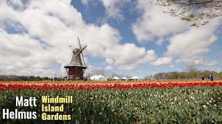 Windmill Island Gardens in Holland Michigan with Matt Helmus