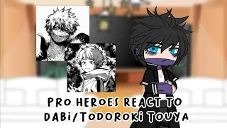 Pro heroes react to Dabi/Todoroki Touya — BNHA/MHA — REMAKE (READ PINNED COMMENT)