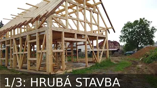 Dřevostavba Nový Bor 1/3: Hrubá stavba