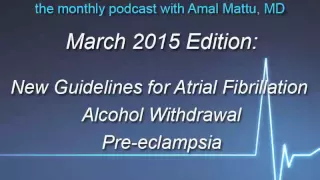 EMedHome March 2015 EMCast- New Guidelines for AFib, Alcohol Withdrawal, Pre-eclampsia