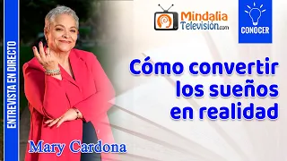 Cómo convertir los sueños en realidad. Entrevista a Mary Cardona