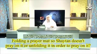 Folding the Prayer Mat so Satan doesn't pray on it & Unfolding to pray on it- Sheikh Assim Al Hakeem