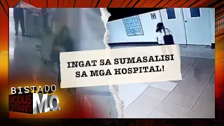 Bistado MO: Ingat sa sumasalisi sa mga ospital